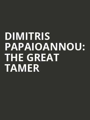 Dimitris Papaioannou: The Great Tamer at Sadlers Wells Theatre
